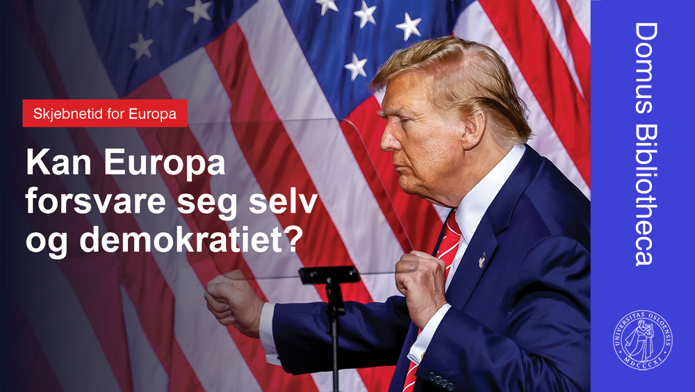Bilde av Donald Trump med det amerikanske flagget i bakgrunnen. Tekst på bildet: Skjebnetid for Europa: Kan Europa forsvare seg selv og demokratiet?