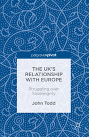 John Todd - The UK's Relationship with Europe