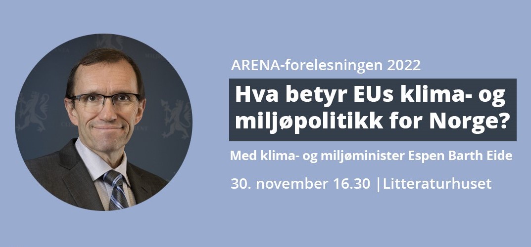 Plakat med informasjon om arrangementet: "Hva betyr EU's klima- og miljøpolitikk for Norge?" 30. november klokken 16.30 på Litteraturhuset.