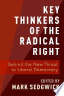 Picture of the book: Key Thinkers of the Radical Right: Behind the New Threat to Liberal Democracy